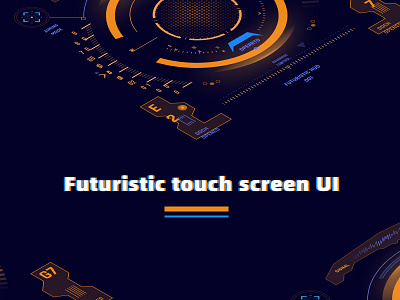 Futuristic touch screen UI