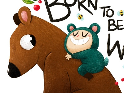 Born to be Wild bear color drawing illustration kids nature wild