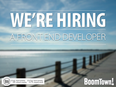 We're Hiring apply boomtownroi developer front end hiring job