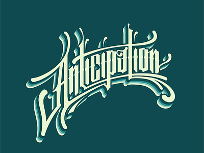 Anticipation letter lettering types typography