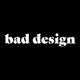 Bad Design