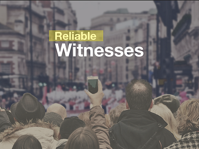 Reliable Witnesses crowd sermon witnesses