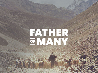 Father Of Many abraham father herd series sermon sheep shepherd