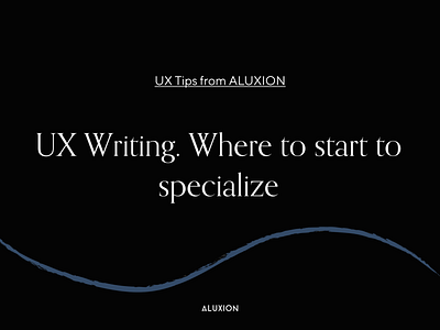 UX Writing. Basic tips to start and thrive in this position