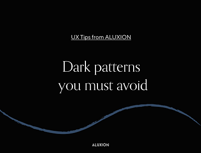 Dark Patterns to avoid aluxion dark design minimal patterns tips ux