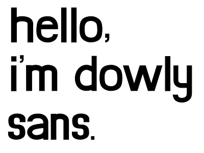 Dowly Sans design font hello typeface typography