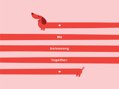 We beloooong together. card cute dachshund dog drawing heart illustration pink print valentines wienee wiener dog