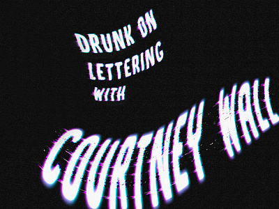 Drunk on Lettering analog analogue glitch lettering photoshop typography