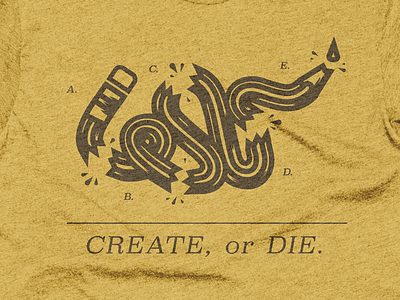 Create Or Die create death pencil revolution shirt snake t shirt tshirt tshirt design typography