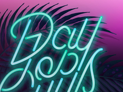 Texture and Neon moody neon script texture tropical typography vibes