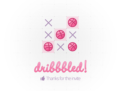 Thanks for the invite debut dribbbled game invite tic tac toe