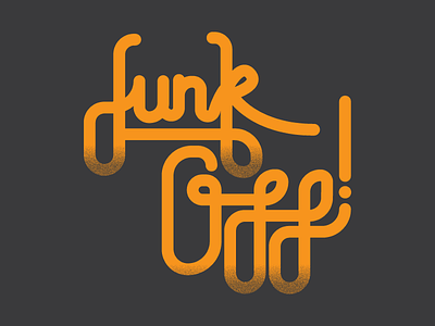 Funk Off funk funk off handlettered retro shirt design type vector