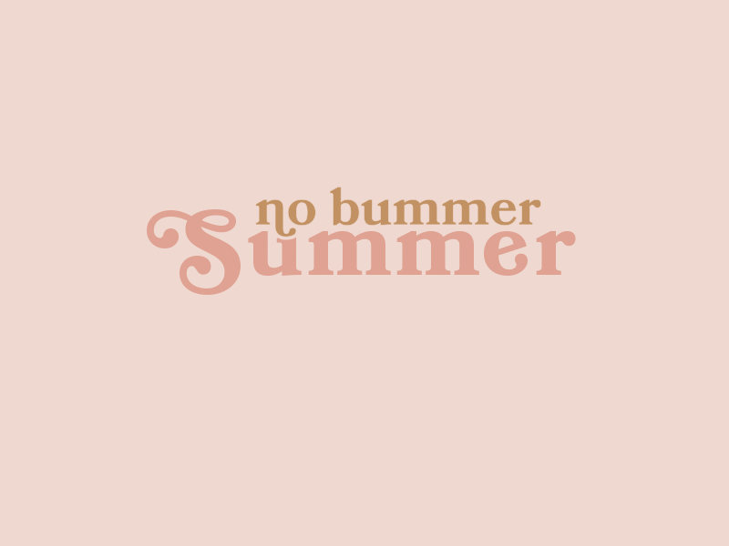 No Bummer Summer summer vibes type typography vintage no bummer summer