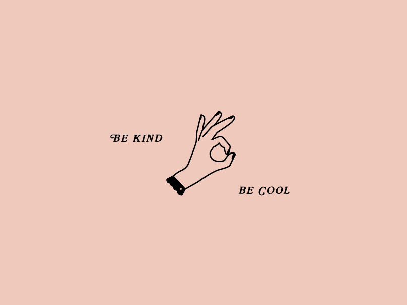 Be kind. Kind is cool. Be cool - tweeting pretty.