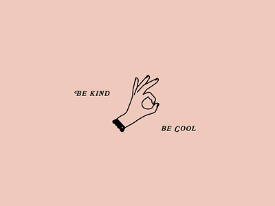 Be Kind, Be Cool graphic design icon illustration mark type typography