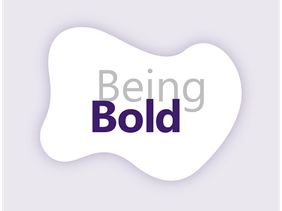 Being Bold