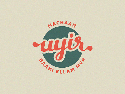 Uyir Badge Design badge badge design branding curiouskurian graphic design handlettering lettering logo