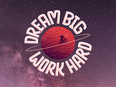 Dream Big Work Hard  |  Lettering Art