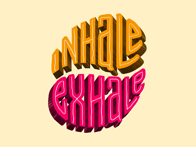 Inhale Exhale | Lettering art curiouskurian design graphicdesign handlettering lettering typo typography