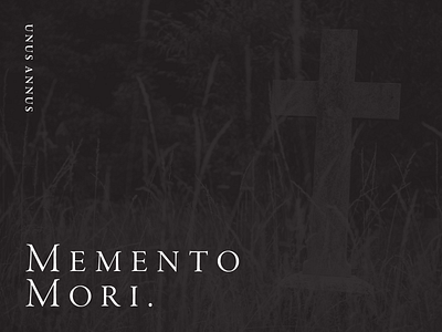 Memento Mori design lettering memento mori minimal modern remember death typography unus annus