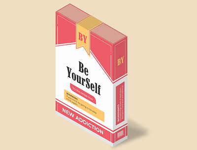 Be yourself, the new addiction beer cigaratte cigarettes cigars design elegant illustration inspiration love packaging selfhelp youth