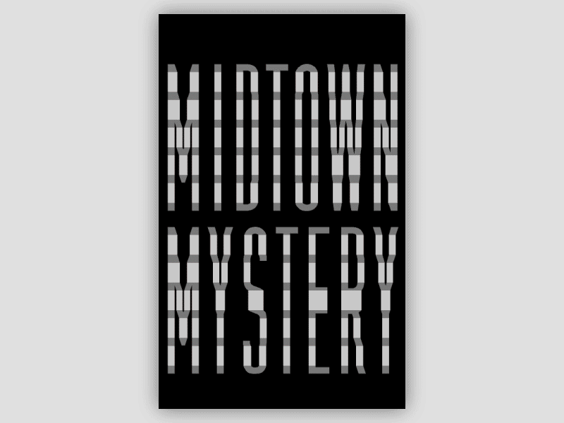 midtown mystery gif motion poster design processing typography