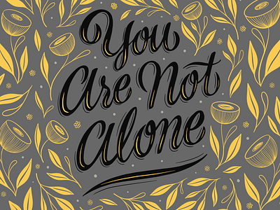 You Are Not Alone