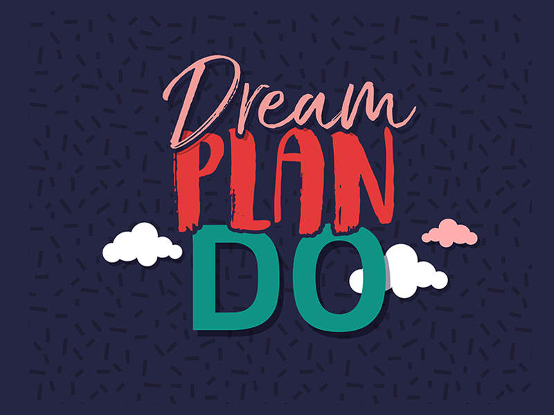 Dream plan do. Dream Plan do перевод. Dream Plan do на рабочий стол. Постер Dream Plan do.