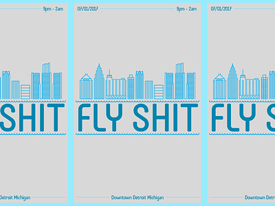 Fly Sh*t (Rejected) detroit dj event fashion flyer illustration linework minimal poster skyline typography vector