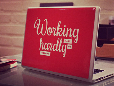 Working hard or hardly working? Final version! illustrator macbooksticker typografie working
