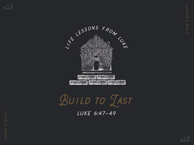 Sermon Series: Luke built to last church design foundation gospel hand drawn illustration jacobs well parable rock sermon series sketch wise