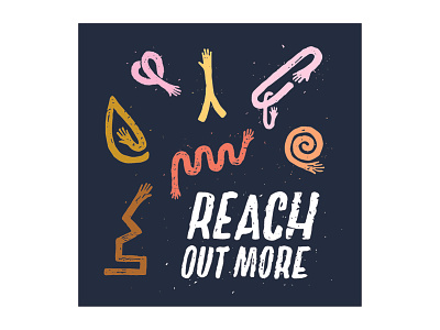 Reach Out More abstract adobeillustrator boldcolors design hands illustration reachout typography words
