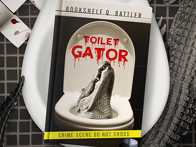 Toilet Gator book cover alligator animal author blood book book cover crocodile ebook funny graphic design toilet wc