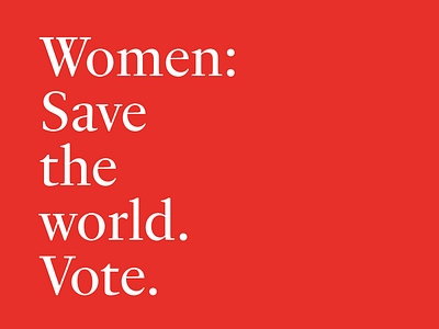 Save the world. fournier typography us vote