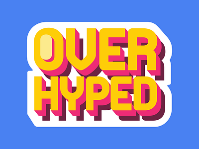 Overhyped