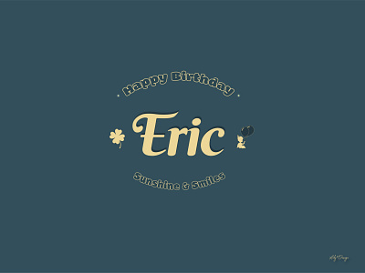Eric - Happy Birthday! birthday card design graphic design illustration illustrator mood typography vector