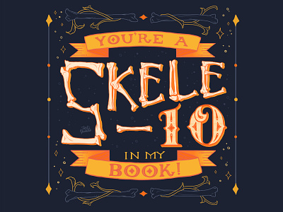 Skele-10! bones custom type halloween hand drawn illustration lettering pun ribbons skeleton spooky type typography