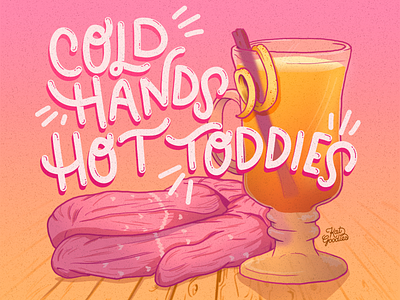 Cold Hands Hot Toddies alcohol cocktail drink illustration gloves hand drawn type illustration kawaii lettering mittens type typography whiskey whisky winter winter scene