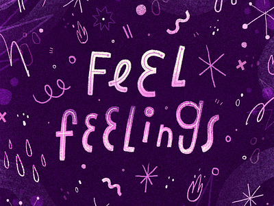 Feel Feelings art feelings handmade illustration lettering letters quote type type design typeface typography