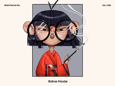 #sixfanarts | 01 — Edna Mode art artwork character character design disney edna mode fanart handmade illustration sixfanarts superhero the incredibles
