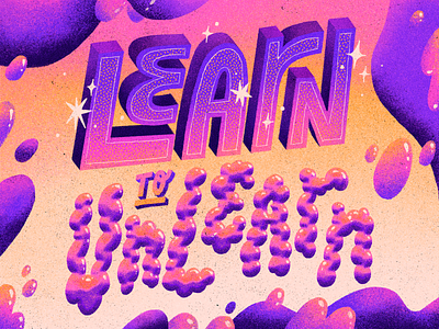 Learn to Unlearn art artwork design illustration learn lettering letterns quote thought type typography