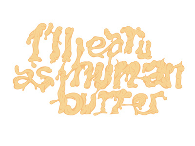 Human Butter butter cream drop experiment illustrator peanut photoshop typo typography
