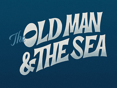 The Old Man & The Sea Lettering book cover book cover design classic hand lettering ipad pro lettering procreate retro script lettering texture vintage