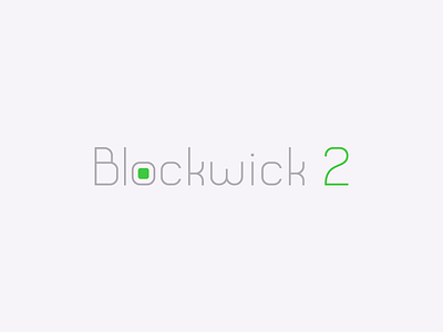 Blockwick 2 - Candidate Logotype blockwick brand font game kieffer bros. logotype