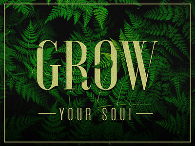 Grow Your Soul adobe green grow grow your soul illustrator leaves photoshop soul