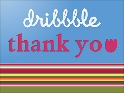 Dribbble Thank You