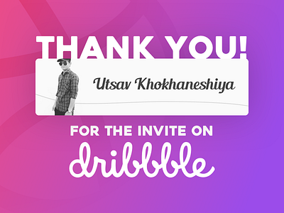 Dribbble Invite Thank You! card dribbble gratitude invitation thank you utsav khokhaneshiya