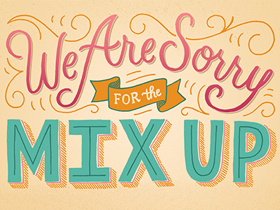 We Are Sorry for the Mix Up drawing hand drawn lettering type typography