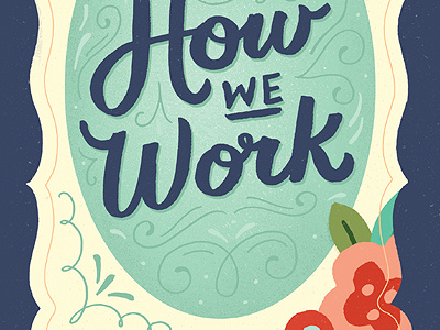 How We Work drawing flowers hand drawn lettering type typography