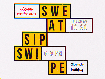 Sweat / Sip / Swipe ad design advertising bumble design challenge event flyer graphic design